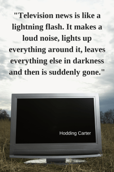 Television news is like a lightning