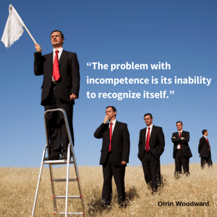 “The problem with incompetence is its